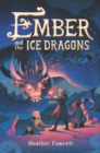 Ember and the Ice Dragons - Book