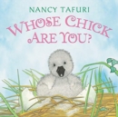 Whose Chick Are You? : An Easter And Springtime Book For Kids - Book