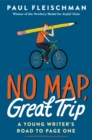 No Map, Great Trip: A Young Writer's Road to Page One - eBook
