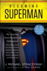Becoming Superman : My Journey From Poverty to Hollywood - eBook