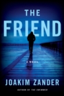The Friend : A Novel - eBook
