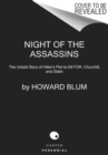 Night of the Assassins : The Untold Story of Hitler's Plot to Kill FDR, Churchill, and Stalin - Book