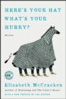 Here's Your Hat What's Your Hurry : Stories - eBook