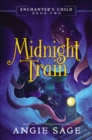 Enchanter's Child: Midnight Train - eBook