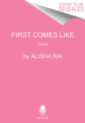 First Comes Like : A Novel - Book