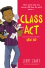 Class Act : A Graphic Novel - Book