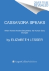Cassandra Speaks : When Women Are the Storytellers, the Human Story Changes - Book