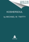 Koshersoul : The Faith and Food Journey of an African American Jew - Book