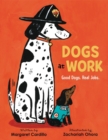 Dogs at Work : Good Dogs. Real Jobs. - Book