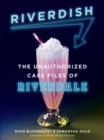 Riverdish : The Unauthorized Case Files of Riverdale - eBook