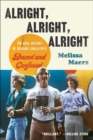 Alright, Alright, Alright : The Oral History of Richard Linklater's Dazed and Confused - eBook