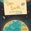 Dear Earth...From Your Friends in Room 5 - Book