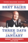 Three Days in January: Young Readers' Edition : Dwight Eisenhower's Final Mission - eBook
