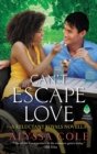 Can't Escape Love : A Reluctant Royals Novella - eBook