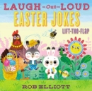 Laugh-Out-Loud Easter Jokes: Lift-the-Flap : An Easter And Springtime Book For Kids - Book