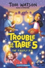 Trouble at Table 5 #3: The Firefly Fix - eBook