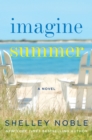 Imagine Summer : A Novel - eBook
