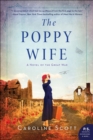 The Poppy Wife : A Novel of the Great War - eBook