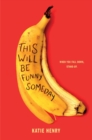 This Will Be Funny Someday - Book
