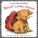 Biscuit Loves School : A Lift-the-Flap Book - Book