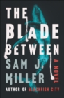 The Blade Between : A Novel - eBook