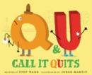 Q and U Call It Quits - Book