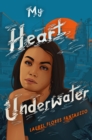 My Heart Underwater - Book