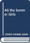All the Summer Girls - Book