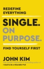 Single On Purpose : Redefine Everything. Find Yourself First. - eBook