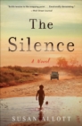 The Silence : A Novel - eBook