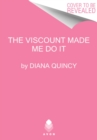 The Viscount Made Me Do It - Book