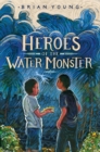 Heroes of the Water Monster - eBook
