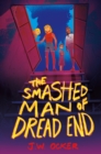 The Smashed Man of Dread End - eBook