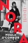 Nora : A Love Story of Nora and James Joyce - eBook