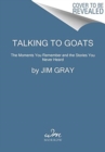 Talking to GOATs : The Moments You Remember and the Stories You Never Heard - Book