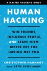 Human Hacking : Win Friends, Influence People, and Leave Them Better Off for Having Met You - eBook