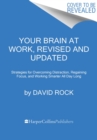 Your Brain at Work, Revised and Updated : Strategies for Overcoming Distraction, Regaining Focus, and Working Smarter All Day Long - Book