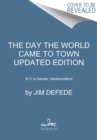 The Day the World Came to Town Updated Edition : 9/11 in Gander, Newfoundland - Book