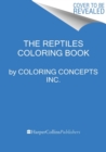 The Reptiles Coloring Book : A Coloring Book - Book