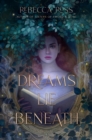 Dreams Lie Beneath - Book