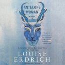Antelope Woman : A Novel - eAudiobook