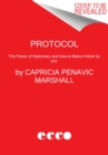 Protocol : The Power of Diplomacy and How to Make it Work for you. - Book