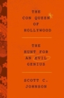 The Con Queen of Hollywood : The Hunt for an Evil Genius - Book