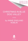 Christmas in Blue Dog Valley : A Novel - Book