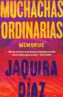 Ordinary Girls \ Muchachas ordinarias (Spanish edition) : Memorias - eBook