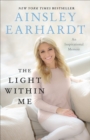 The Light Within Me : An Inspirational Memoir - eBook