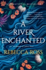 A River Enchanted : A Novel - eBook