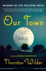 Our Town : A Play in Three Acts - eBook