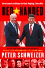 Red-Handed : How American Elites Get Rich Helping China Win - eBook