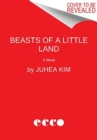 Beasts of a Little Land : A Novel - Book